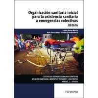 Organización sanitaria inicial para la asistencia sanitaria a emergencias colectivas von Ediciones Paraninfo, S.A