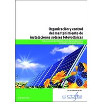 Organización y control del mantenimiento de instalaciones solares fotovoltaicas von Ediciones Paraninfo, S.A