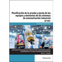 Planificación de la prueba y ajuste de los equipos y elementos de los sistemas de automatización industrial von Ediciones Paraninfo, S.A