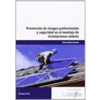 Prevención de riesgos profesionales y seguridad en el montaje de instalaciones solares von Ediciones Paraninfo, S.A