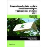 Prevención del estado sanitario de cultivos ecológicos y aplicación de productos von Ediciones Paraninfo, S.A