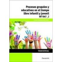 Procesos grupales y educativos en el tiempo libre infantil y juvenil von Ediciones Paraninfo, S.A