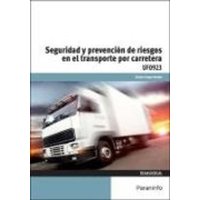 Seguridad y prevención de riesgos en el transporte por carretera von Ediciones Paraninfo, S.A