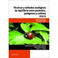 Técnicas y métodos ecológicos de equilibrio entre parásitos, patógenos y cultivos. Certificados de profesionalidad. Agricultura ecológica von Ediciones Paraninfo, S.A.