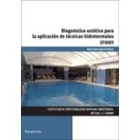 Diagnóstico estético para la aplicación de técnicas hidrotermales. Certificados de profesionalidad. Hidrotermal von Ediciones Paraninfo. S.A.