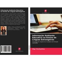 Informação Ambiente Educativo no Ensino de Línguas Estrangeiras von Edições Nosso Conhecimento