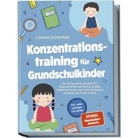 Konzentrationstraining für Grundschulkinder: Die umfassende Toolbox für lasersch von Edition Lunerion