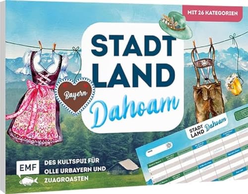 Stadt, Land, Dahoam (Bayern Edition): des Kultspui für olle Urbayern und Zuagroasten von EMF Edition Michael Fischer