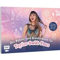 Der inoffizielle Rätsel- und Kreativblock für Taylor Swift-Fans von Edition Michael Fischer