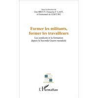 Former les militants, former les travailleurs von Editions L'Harmattan