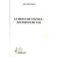 Le refus de l'école : six points de vue von Editions L'Harmattan