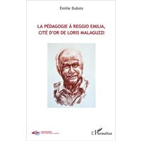 Pédagogie à Reggio Emilia, cité d'or de Loris Malaguzzi von Editions L'Harmattan