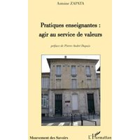 Pratiques enseignantes : agir au service de valeurs von Editions L'Harmattan