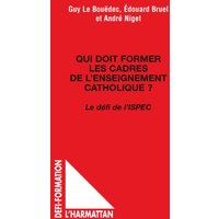 Qui doit former les cadres de l'enseignement catholique ? von Editions L'Harmattan