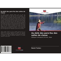 Au-delà des pare-feu des salles de classe von Editions Notre Savoir