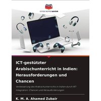 ICT-gestützter Arabischunterricht in Indien: Herausforderungen und Chancen von Editions Notre Savoir