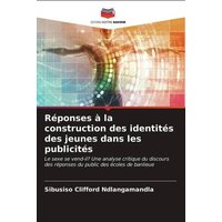 Réponses à la construction des identités des jeunes dans les publicités von Editions Notre Savoir