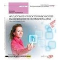 Aplicación de los procesos innovadores en los servicios de información juvenil : manual. Certificados de profesionalidad : información juvenil von Editorial CEP, S.L.