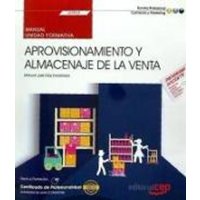 Aprovisionamiento y almacenaje de la venta : certificados de profesionalidad : actividades de venta von Editorial CEP, S.L.