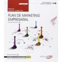 Plan de marketing empresarial : certificados de profesionalidad : gestión de marketing y comunicación von Editorial CEP, S.L.