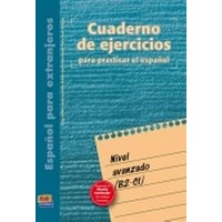 Español para extranjeros, nivel avanzado. Cuaderno de ejercicios von Editorial Edinumen, S.L.