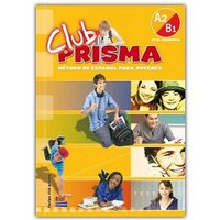 Equipo Club Prisma: Club Prisma A2/B1 Intermedio Libro del A von Editorial Edinumen