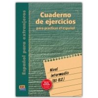 Español para extranjeros, nivel intermedio. Cuaderno de ejercicios von Editorial Edinumen, S.L.