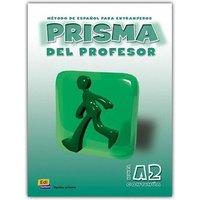 Prisma, método de español para extranjeros, nivel A2, continúa. Libro del profesor von Editorial Edinumen, S.L.