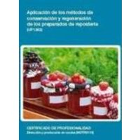 Aplicación de los métodos de conservación y regeneración de los preparados de repostería von Editorial Elearning