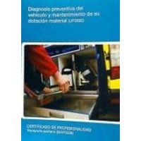 Diagnosis preventiva del vehículo y mantenimiento de su dotación material von Editorial Elearning