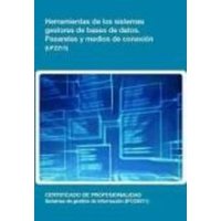 Herramientas de los sistemas gestores de bases de datos : pasarelas y medios de conexión von Editorial Elearning