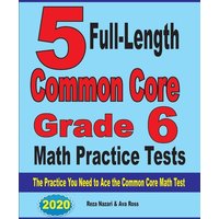 5 Full-Length Common Core Grade 6 Math Practice Tests von Effortless Math Education