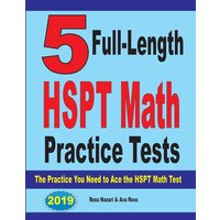 5 Full-Length HSPT Math Practice Tests von Effortless Math Education