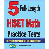 5 Full-Length HiSET Math Practice Tests von Effortless Math Education