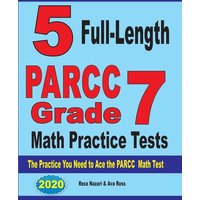 5 Full-Length PARCC Grade 7 Math Practice Tests von Effortless Math Education