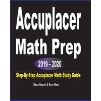 Accuplacer Math Prep 2019 - 2020 von Effortless Math Education