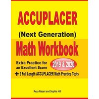 Accuplacer Next Generation Math Workbook 2019 - 2020 von Effortless Math Education