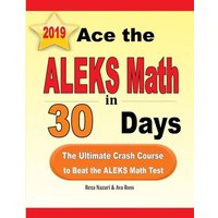 Ace the ALEKS Math in 30 Days von Effortless Math Education