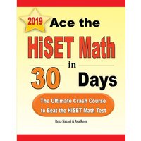 Ace the HiSET Math in 30 Days von Effortless Math Education