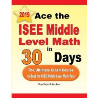 Ace the ISEE Middle Level Math in 30 Days von Effortless Math Education