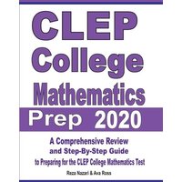 CLEP College Mathematics Prep 2020 von Effortless Math Education