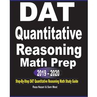 DAT Quantitative Reasoning Math Prep 2019 - 2020 von Effortless Math Education