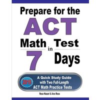 Prepare for the ACT Math Test in 7 Days von Effortless Math Education