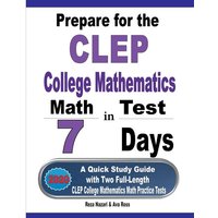 Prepare for the CLEP College Mathematics Test in 7 Days von Effortless Math Education