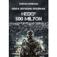 Dünya Nüfusunu Düsürmek - Hedef 500 Milyon von Eftalya Kitap