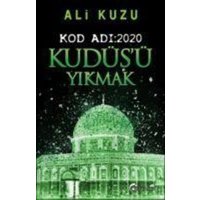 Kudüsü Yikmak - Kod Adi 2020 von Eftalya Kitap