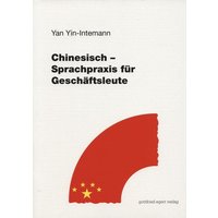 Chinesisch - Sprachpraxis für Fortgeschrittene. Lehrbuch von Egert, G