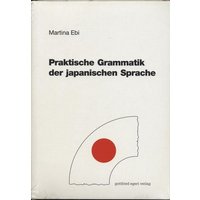 Praktische Grammatik der japanischen Sprache von Egert, G