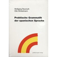 Praktische Grammatik der spanischen Sprache von Egert, G