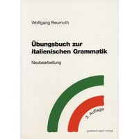 Übungsbuch zur italienischen Grammatik. Neubearbeitung von Egert, G